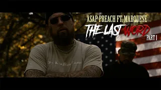 ASAP Preach - "The Last Word" Ft. Marquese