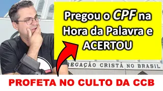 Ele Pregou o CPF no culto e mandou levantar - BATISMO NA CCB