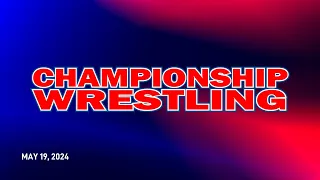 UWN Championship Wrestling  |  5.19.24
