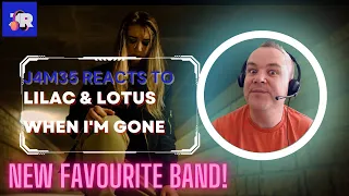 LILAC & LOTUS - WHEN I'M GONE | REACTION | J4M35 REACTS | SUPPORT THIS BAND!