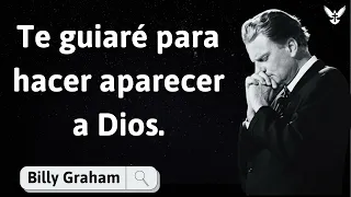 Te guiaré para hacer aparecer a Dios - Billy Graham