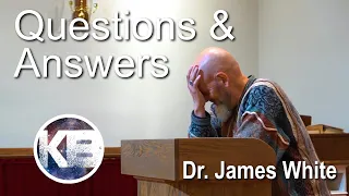 Dr. James White - Questions & Answers