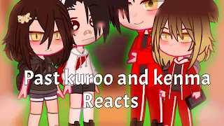 ||Past Kuroo & Kenma|| React to there future selfs ||Kuroken?|| 1/1 ||