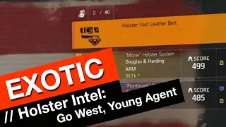 [Exotic Holster Part 1] Holster Intel: Go West, Young Agent.... / The Division 2