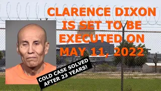Scheduled Execution (05/11/22): CLARENCE DIXON - Arizona Death Row – Case Solved 23 Years Later!
