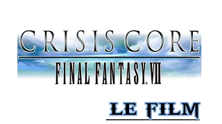 Final Fantasy VII : Crisis Core - Film Complet - HD -VOSTFR (Non commenté)