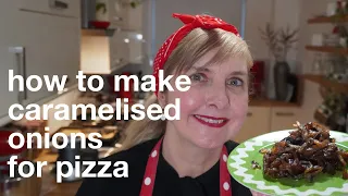 How to make Caramelised Onions for Pizza