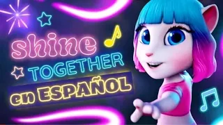 ✨🎵 shine together official music video 🎵✨ talking angela(versão espanol)