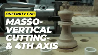 Masso-ed Onefinity CNC with Vertical Cutting and Rotary 4th Axis!