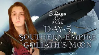 8 Days Of Prog | Day Five | Goliath's Moon by Southern Empire