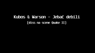 QUAKE 2 | Kubos & Warson - Jebać debili (Polish Q2 scene DISS) (2006)