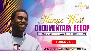 Kanye West - Jeen Yuhs Recap: Traces Of The Law Of Attraction