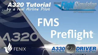 Airbus A320 Tutorial 4: FMS Preflight | Real Airbus Pilot