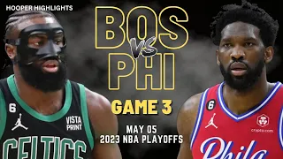 Boston Celtics vs Philadelphia 76ers Full Game 3 Highlights | May 5 | 2023 NBA Playoffs