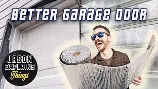 Make Your OLD Garage Door Better!  (Weatherstripping, Insulation, Radiant Barrier)