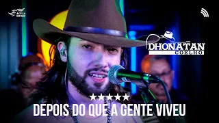 Dhonatan Coelho - Depois Do Que A Gente Viveu | ONErpm Showcase