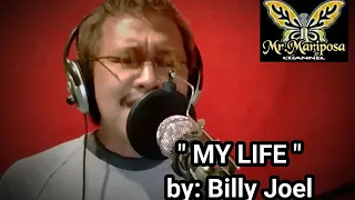 MY LIFE (Billy Joel) cover by Mr.Mariposa