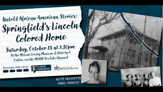 Untold African American Stories: Springfield's Lincoln Colored Home