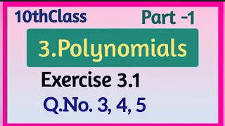 10thClass, Polynomials, Exercise 3.1, Q.No.3,4,5 @mathsworldmakessmartintelugu