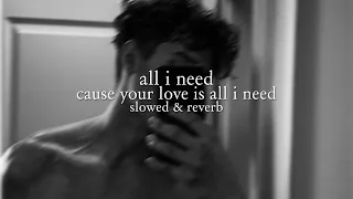 lloyd - all i need (cause your love is all i need) slowed & reverb // lyrics [tiktok song]