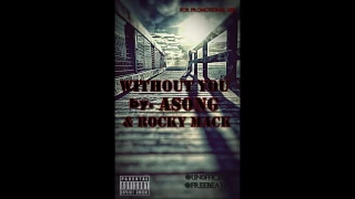 Asong ft.  Rocky Mack -  Without You (I know I was Wrong)