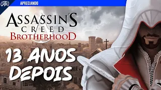 Assassin's Creed: Brotherhood é Melhor que Eu me Lembrava | Apreciando: Assassin's Creed Brotherhood