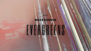 Macedonian Evergreens Vol 1