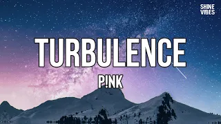 P!NK - Turbulence (Lyrics) | You and I. Happy ending and a tragedy combined