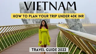 Vietnam Travel Guide 2022: Flight, Visa, Stay, Cafes, & More! | Vietnam Trip Cost from India