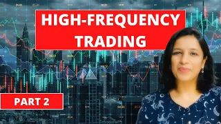 High-frequency trading (HFT's) -Part 2: Easy explanation.