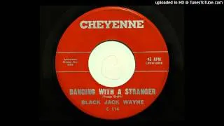 Black Jack Wayne - Dancing With A Stranger (Cheyenne 114) [1960 country bopper]