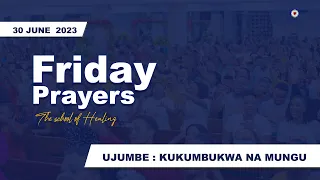 KKKT USHARIKA WA KIJITONYAMA : IBADA YA EVENING GLORY - FRIDAY PRAYERS 30/06/2023