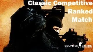 Counter-Strike: Global Offensive Classic Competitive Match on de_nuke w/comms Ep.11