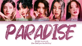 (G)I-DLE - Paradise Lyrics ((여자)아이들 파라다이스 가사) (Color Coded Lyrics)