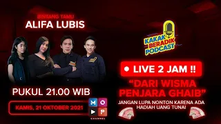 KAKAK BERADIK PODCAST (LIVE 2 JAM) - DARI WISMA PENJARA GHAIB