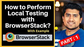 Local Testing BrowserStack : What is Local Testing and How to do it - Part 1