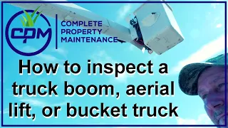 Safety How to Inspect Aerial Lift, Truck Boom, or Bucket Truck by Complete Property Maintenance