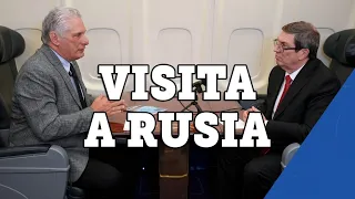 Ep.05 | ¿Qué hizo la delegación cubana en Moscú? Díaz-Canel y Rodríguez Parrilla te lo cuentan