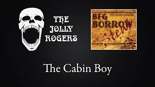 The Jolly Rogers - Beg, Borrow and Steal: The Cabin Boy