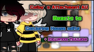 | Colby’s Attachment AU reacts to Conjuring House Edits + Hellweek Trailers | Part 5/? |