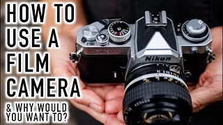 How to Use Your New (Old) Film Camera & Why Would I Want to Use an Old Film Camera?