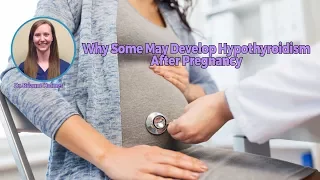 Why Some People Develop Hypothyroidism After Pregnancy