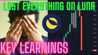 LOST EVERYTHING on TERRA LUNA || What went Wrong ? || What I Learned from My Mistakes||#LUNA#UST#BTC