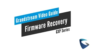 Video Guides - GXP - Firmware Recovery