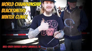 World Championship Blacksmiths Winter Clinic Free to Farriers- At Well Shod in Amarillo Texas 2023