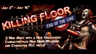 Killing Floor - END OF THE LINE (Summer Event 2014)