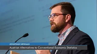 Austrian Alternatives to Conventional Economic Statistics | Jonathan Newman