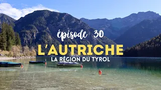 Ép 30 : LA RÉGION DU TYROL 🇦🇹 #autriche PARTIE II