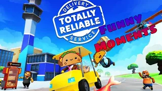 Totally reliable delivery service (funny moments)
