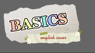 【 maddy 】Basics - TWICE (english cover)